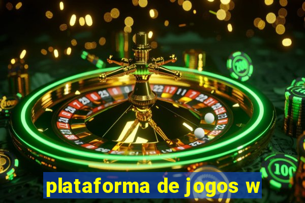 plataforma de jogos w